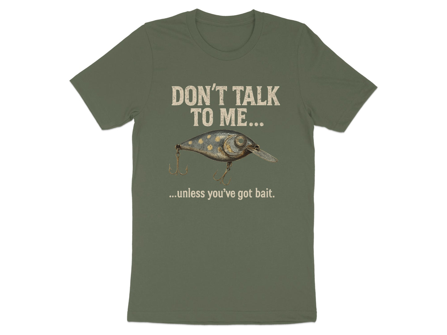 Don't Talk To Me Unless You've Got Bait T-shirt product