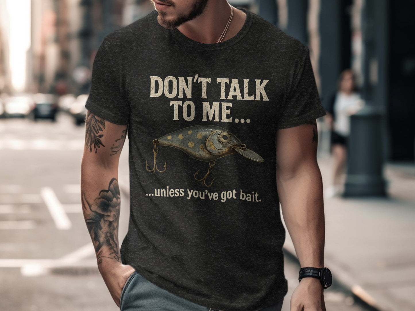 Don't Talk to Me Unless You Got Bait Fishing Shirt product