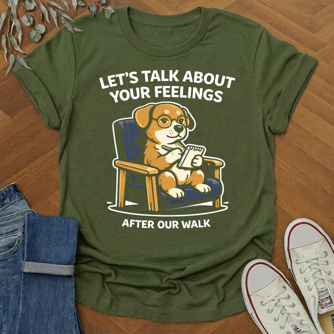 Lets talk about feelings t-shirt