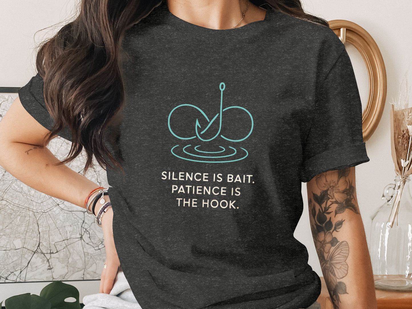 Silence is Bait Patience is Hook Quote T-shirt product