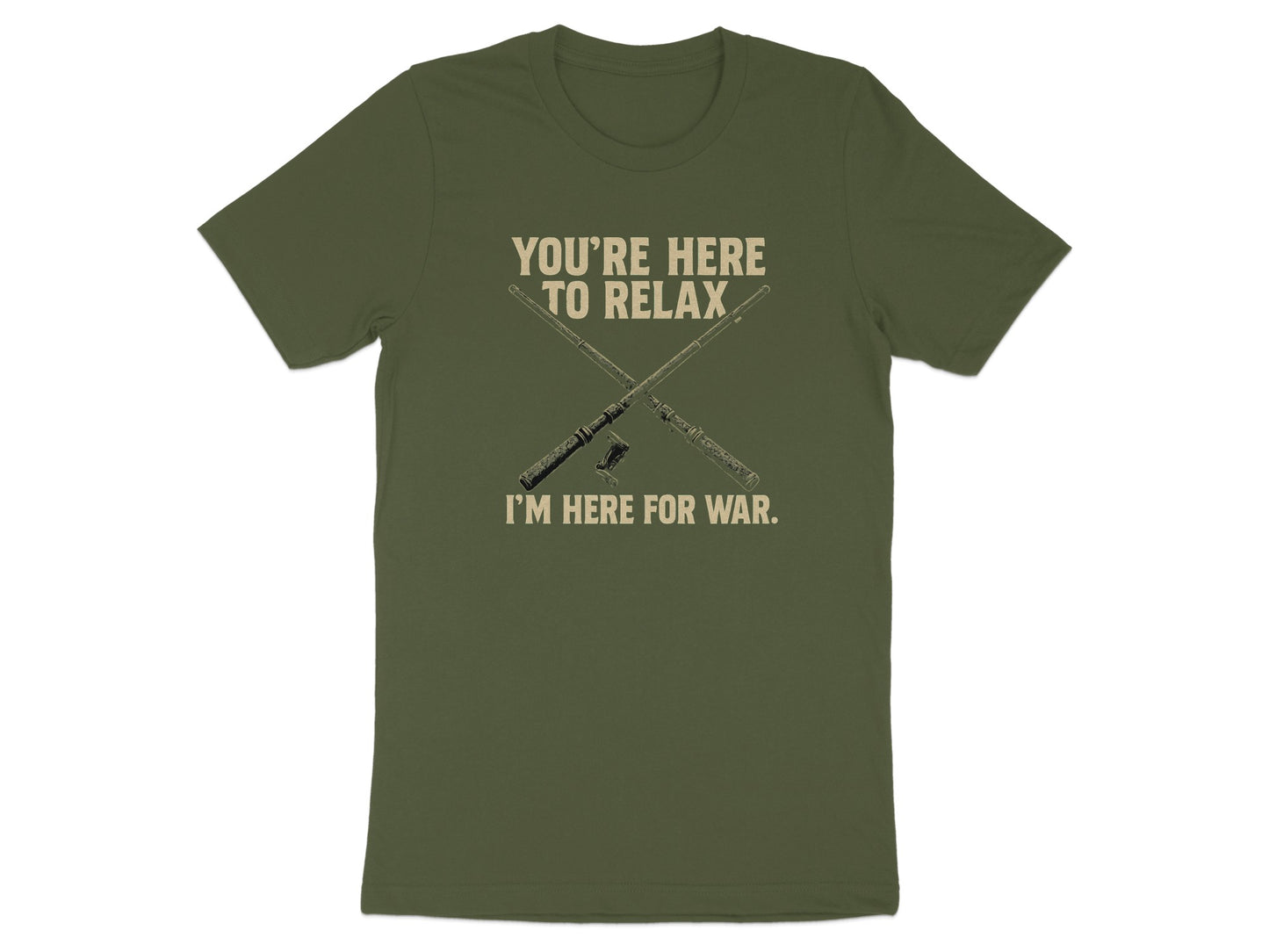 You're Here To Relax I'm Here For War product type