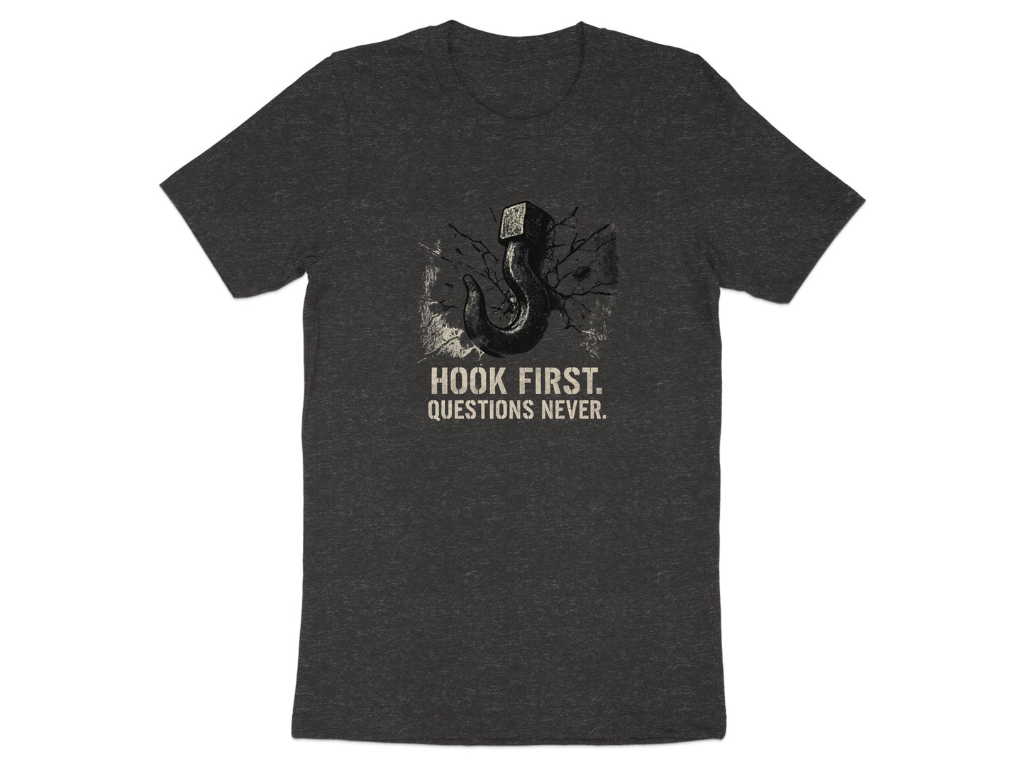 Hook First Questions Never printed T-shirt product