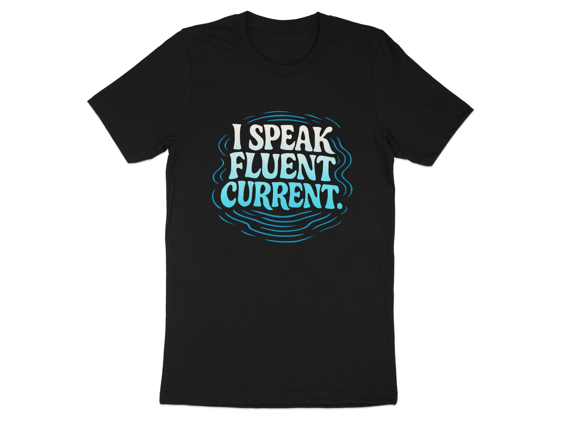 I Speak Fluent Current Graphic Print T-shirt product type