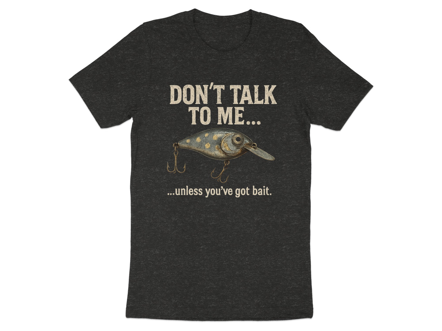 Funny Fishing Slogan Graphic T-Shirt for Fish Enthusiasts Product