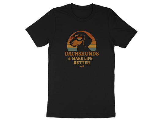 Dachshunds Make Life Better Graphic T-shirt