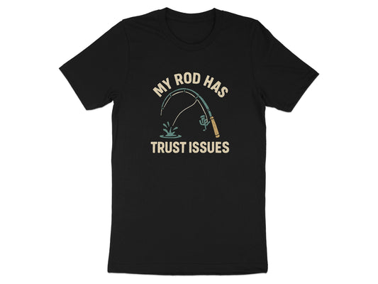 My Rod Has Trust Issues Fishing T-shirt product