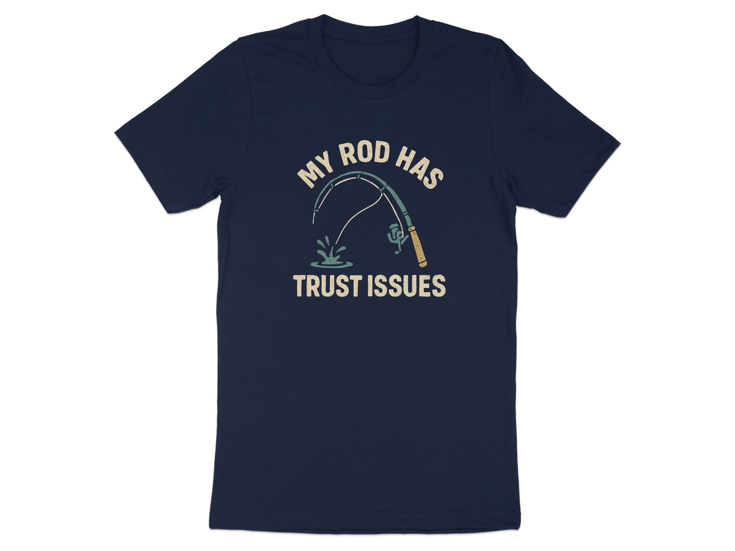 My Rod Has Trust Issues Graphic Tee product type