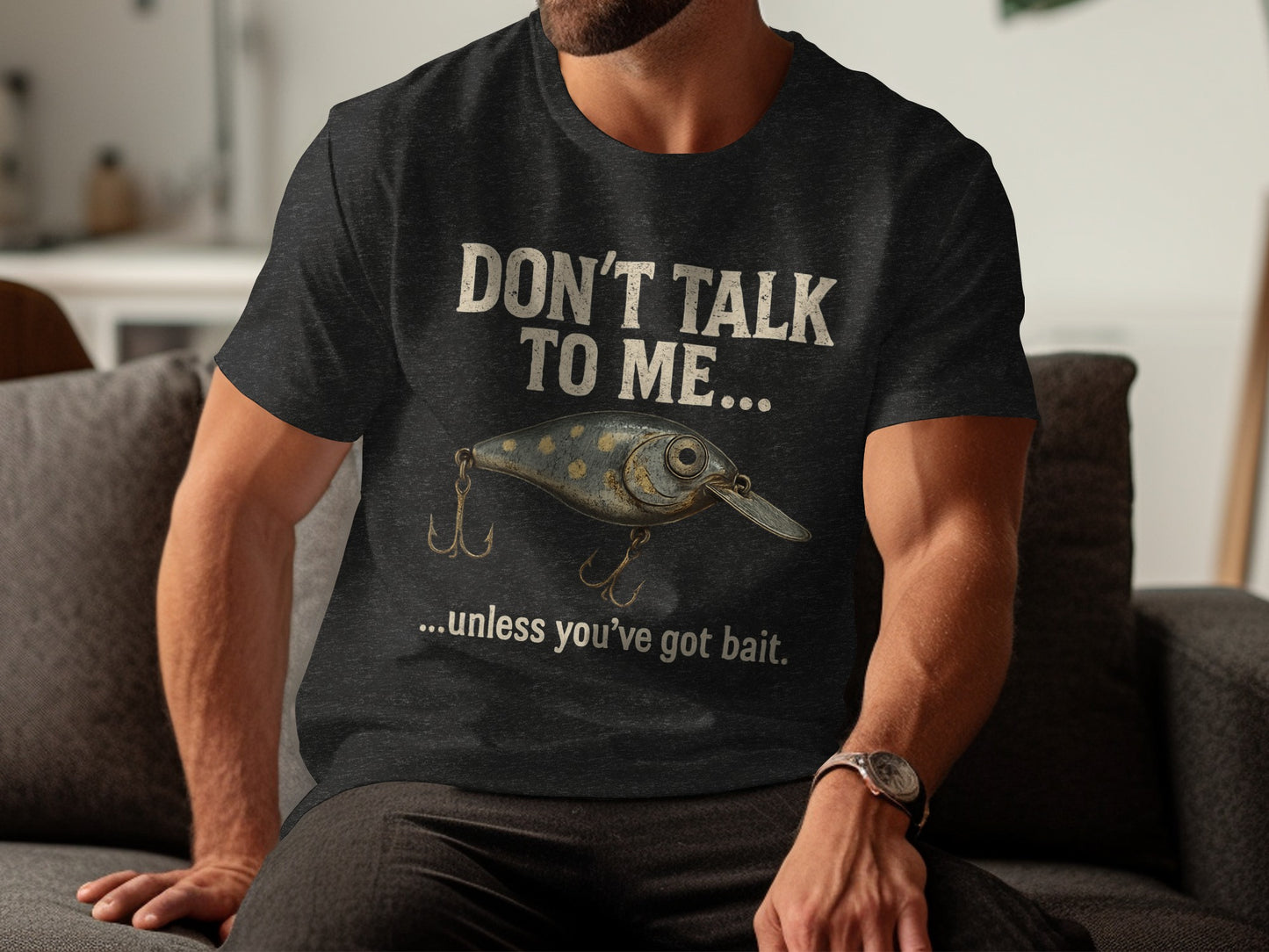 Don't Talk To Me Unless You've Got Bait T-shirt product