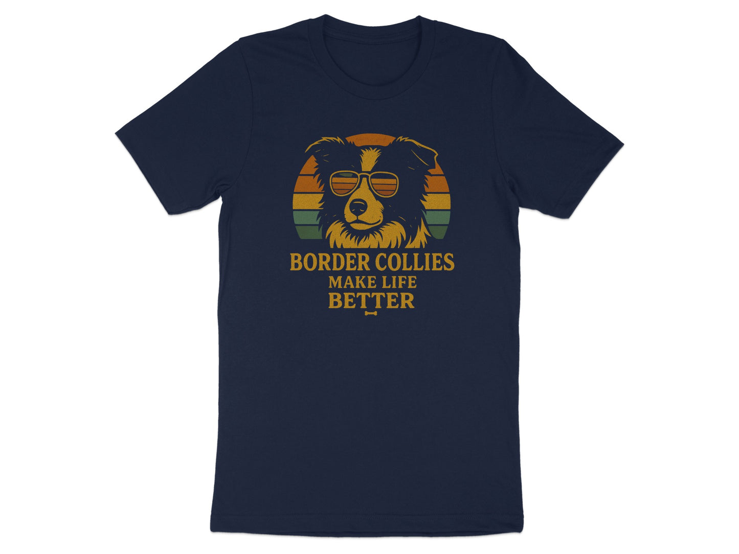 Border Collies Make Life Better T-shirt
