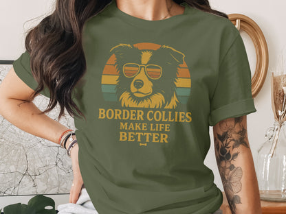 Border Collies Make Life Better Graphic T-shirt