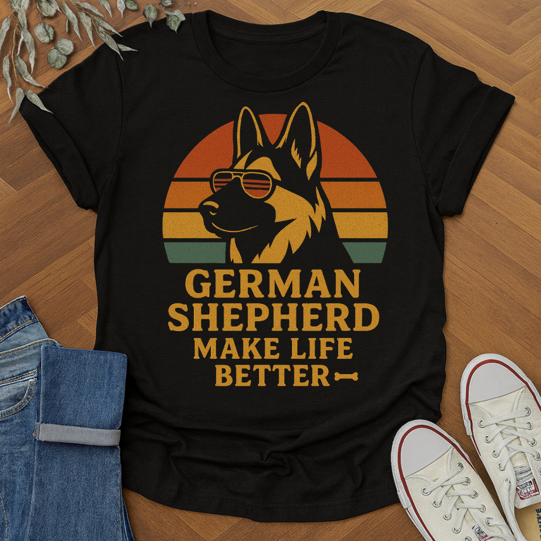 German Shepherd Make Life Better T-Shirt