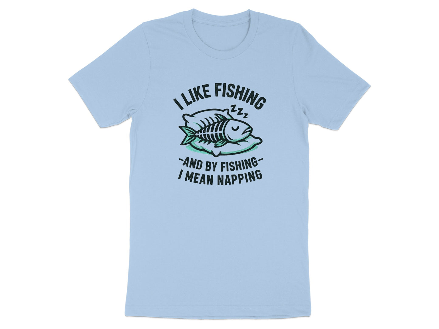 I Like Fishing Mean Napping Graphic T-Shirt product type