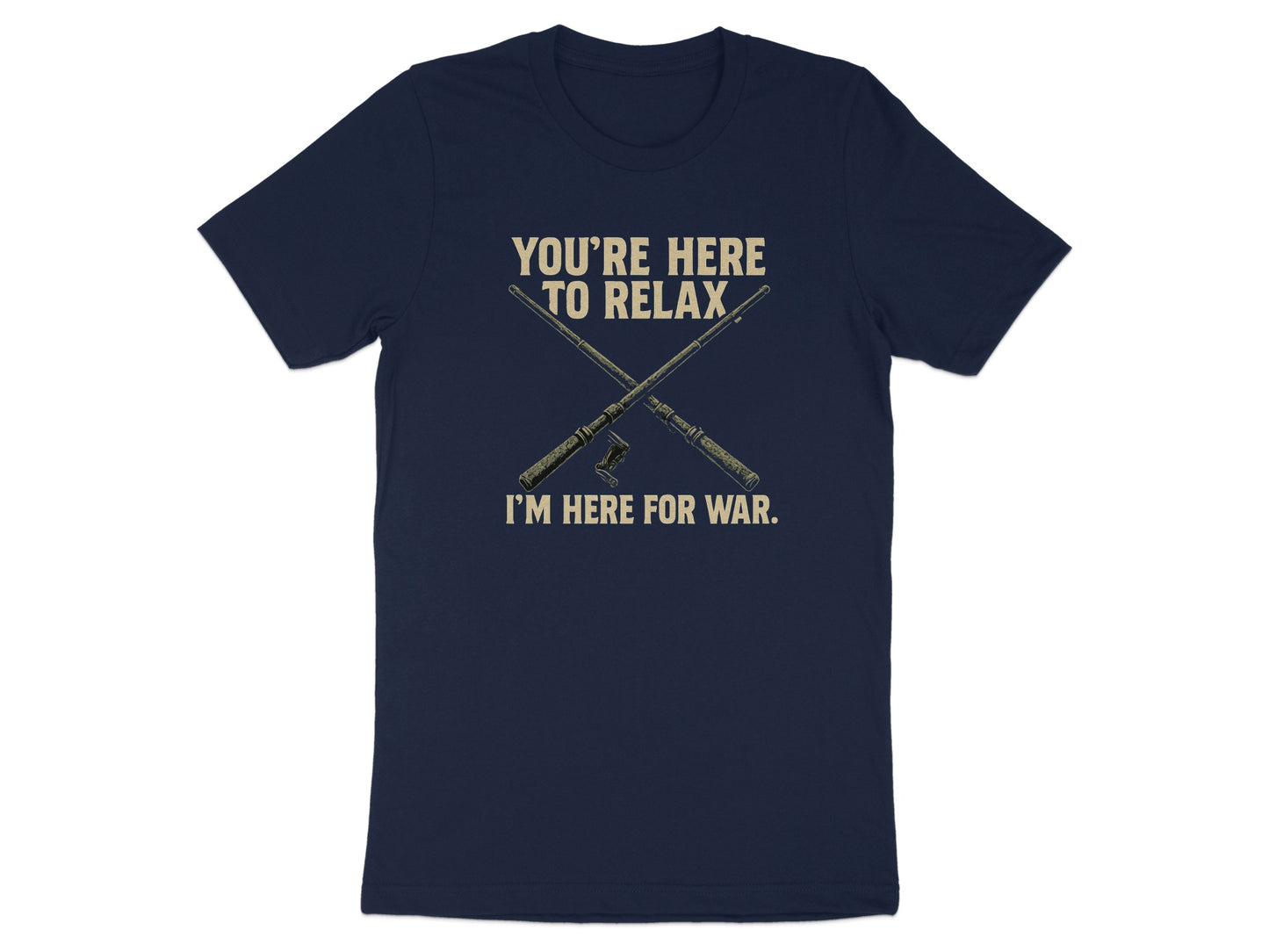 You're Here To Relax I'm Here For War product type