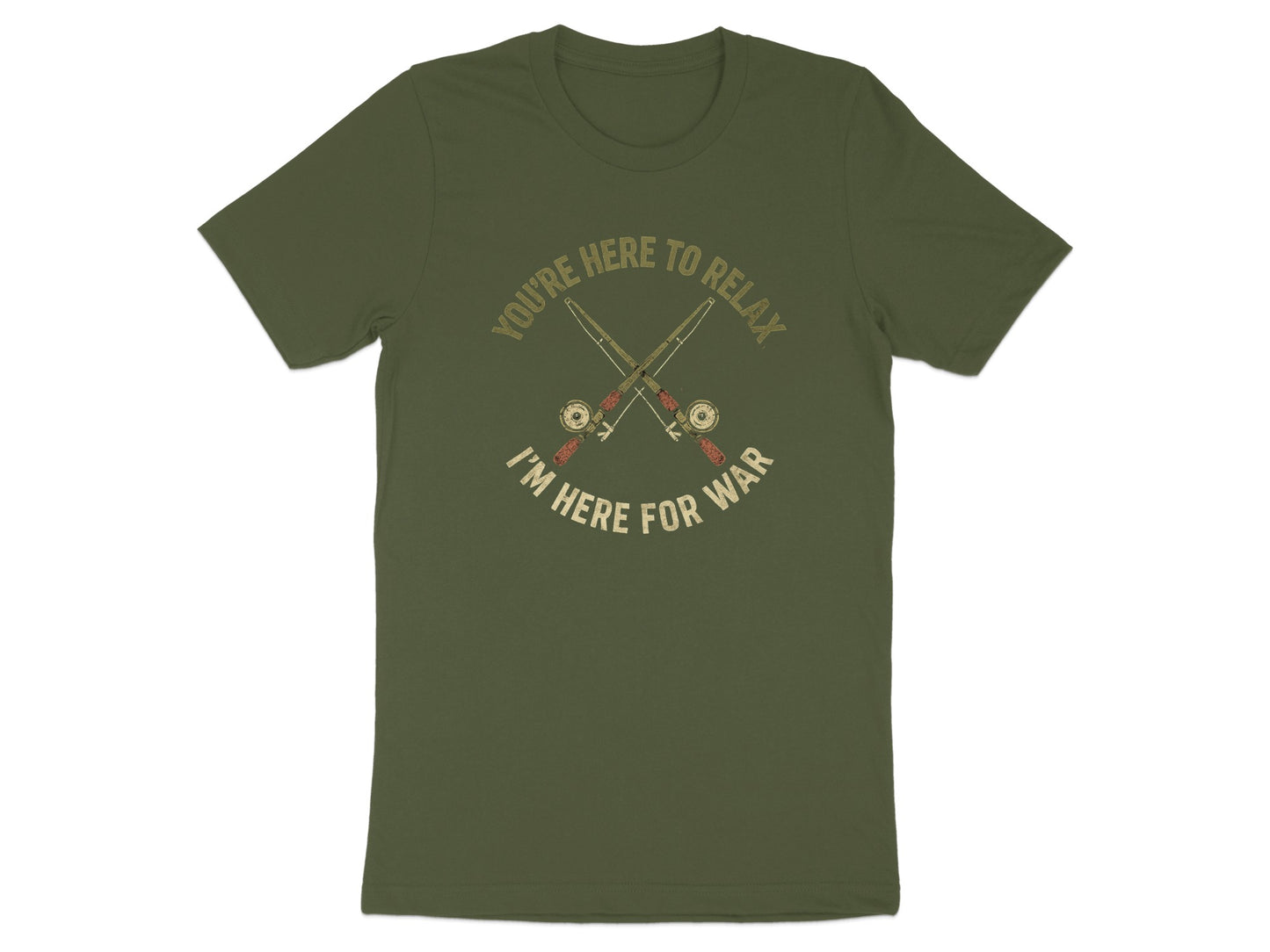 You're Here To Relax I'm Here For War T-shirt product type