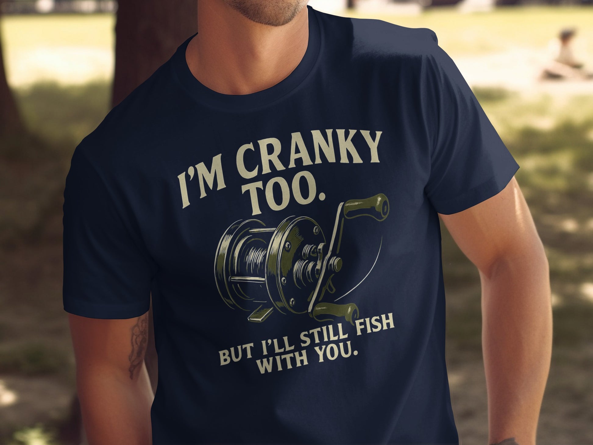 I'm Cranky Too But I'll Still Fish With You product type