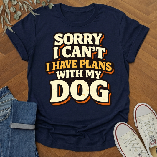i have plans with my dog t-shirt