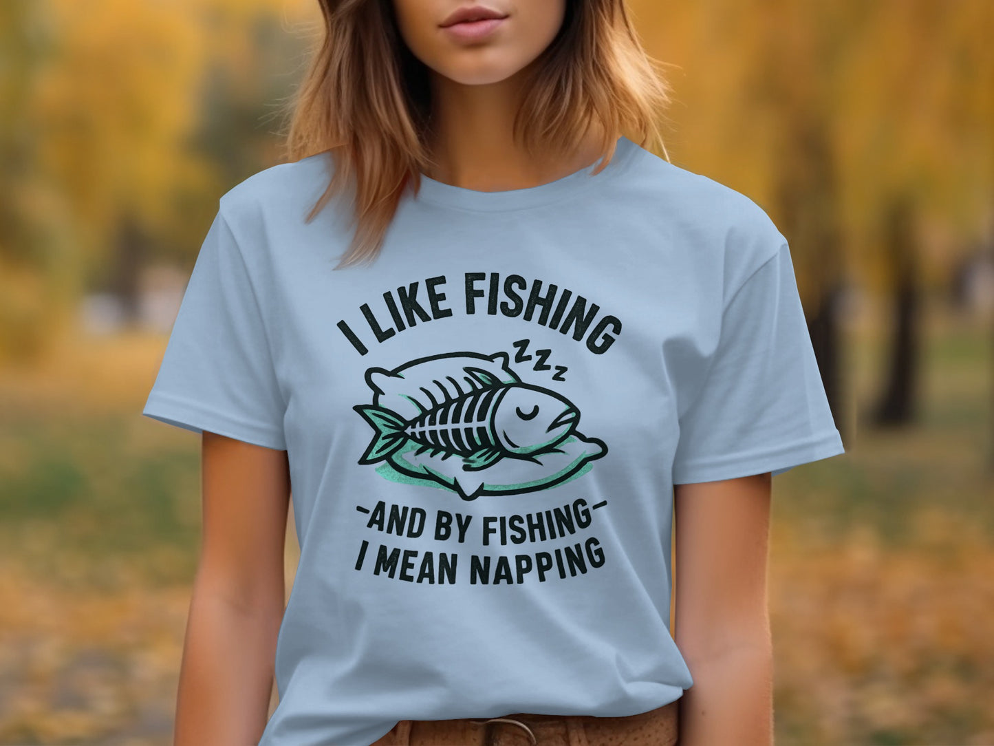 I Like Fishing And By Fishing I Mean Napping T-Shirt product type