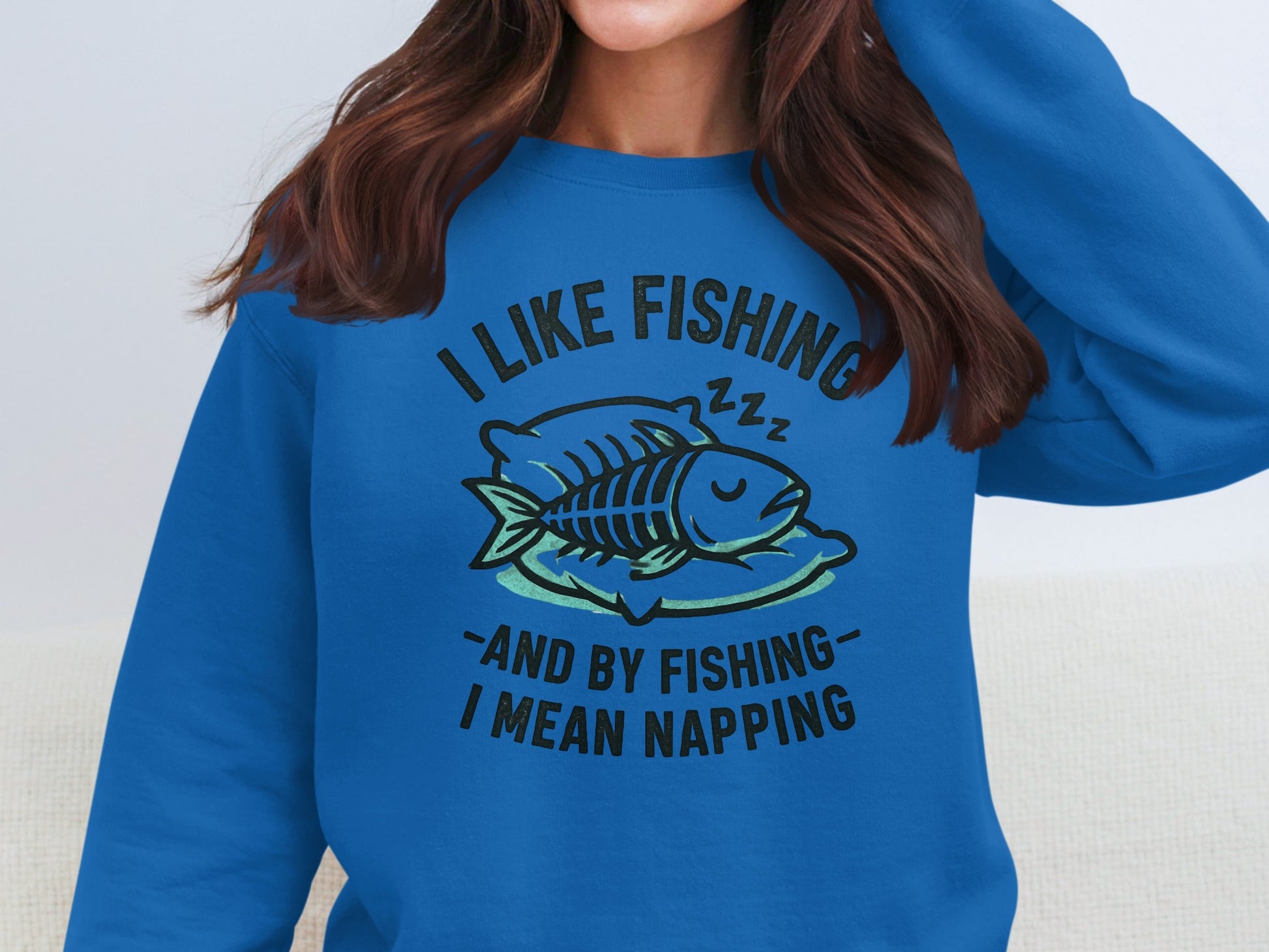 I Like Fishing And By Fishing I Mean Napping Sweatshirt product type