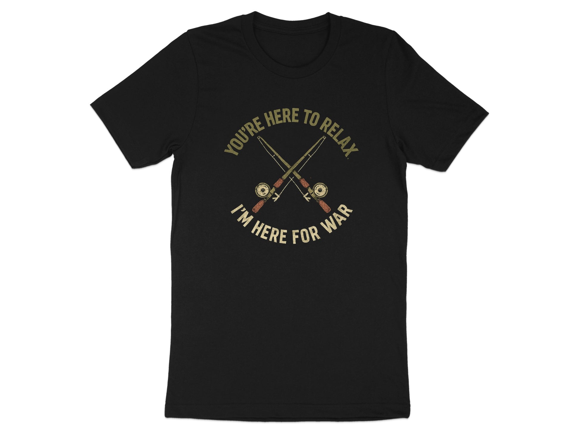 You're Here to Relax I'm Here for War T-shirt product