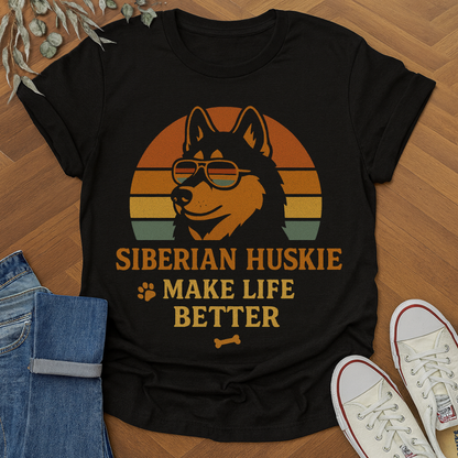 Siberian Huskie Make Life Better T-shirt for dog lovers