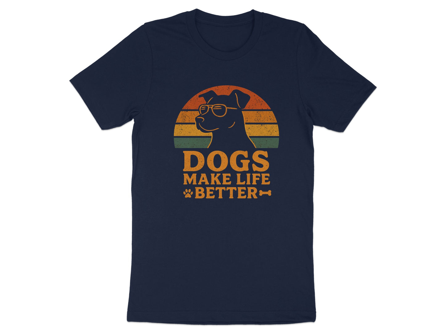 Dogs Make Life Better Funny Graphic Tee