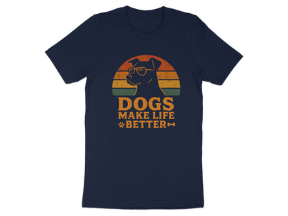 Dogs Make Life Better Funny Graphic Tee