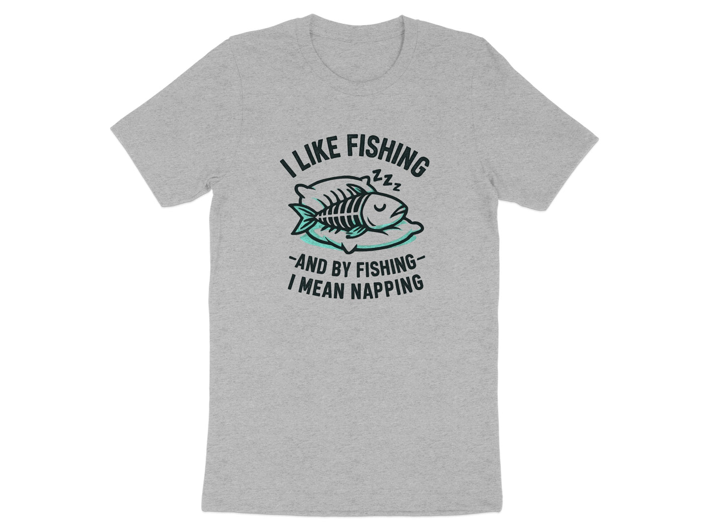 I Like Fishing and Napping Funny Graphic T-Shirt product type