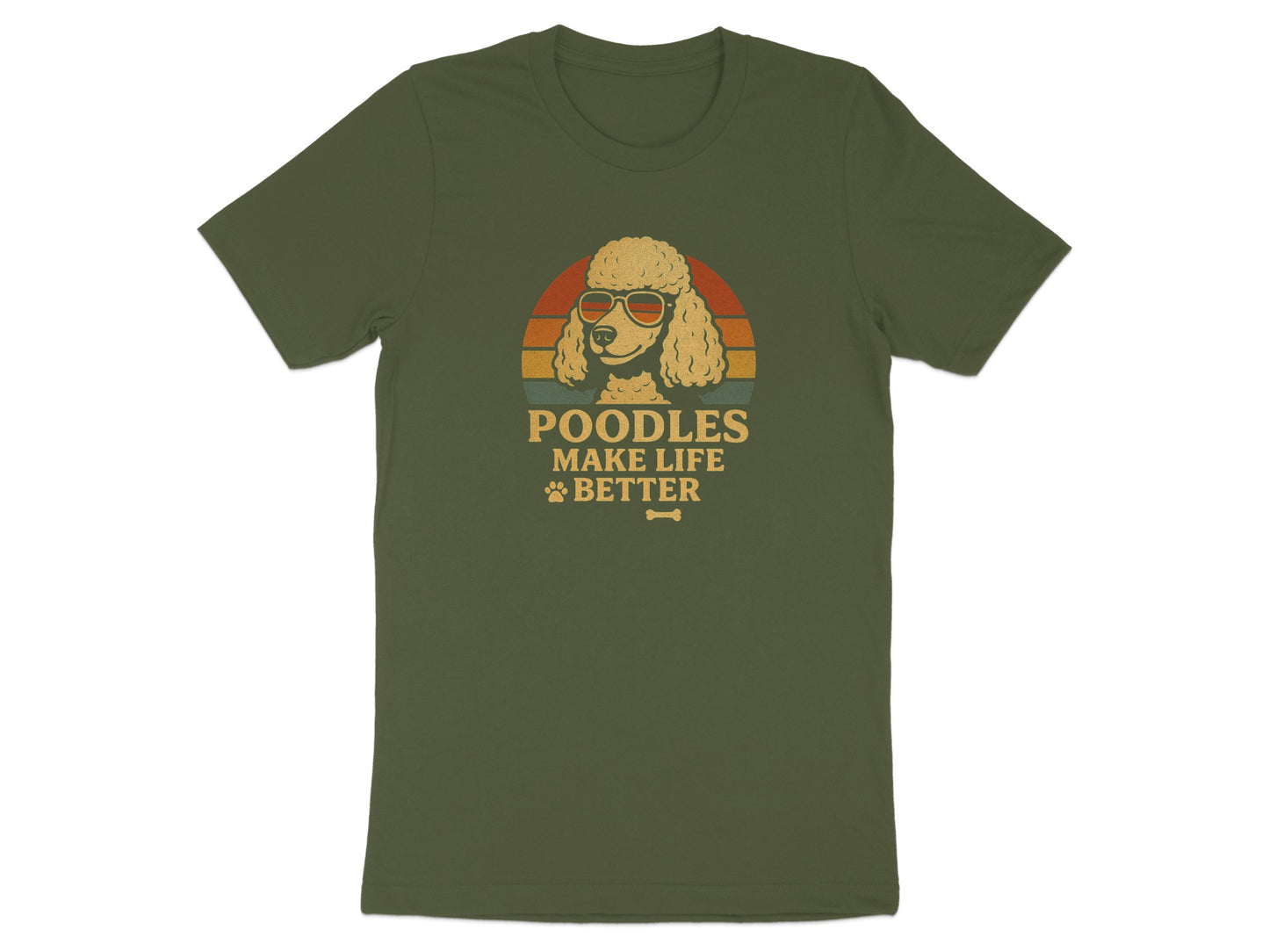 Poodles Make Life Better Funny Dog Lovers Shirt