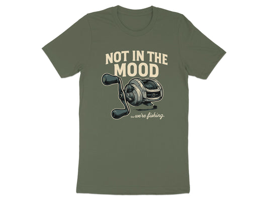 Not in the Mood We're Fishing Reel T-Shirt product