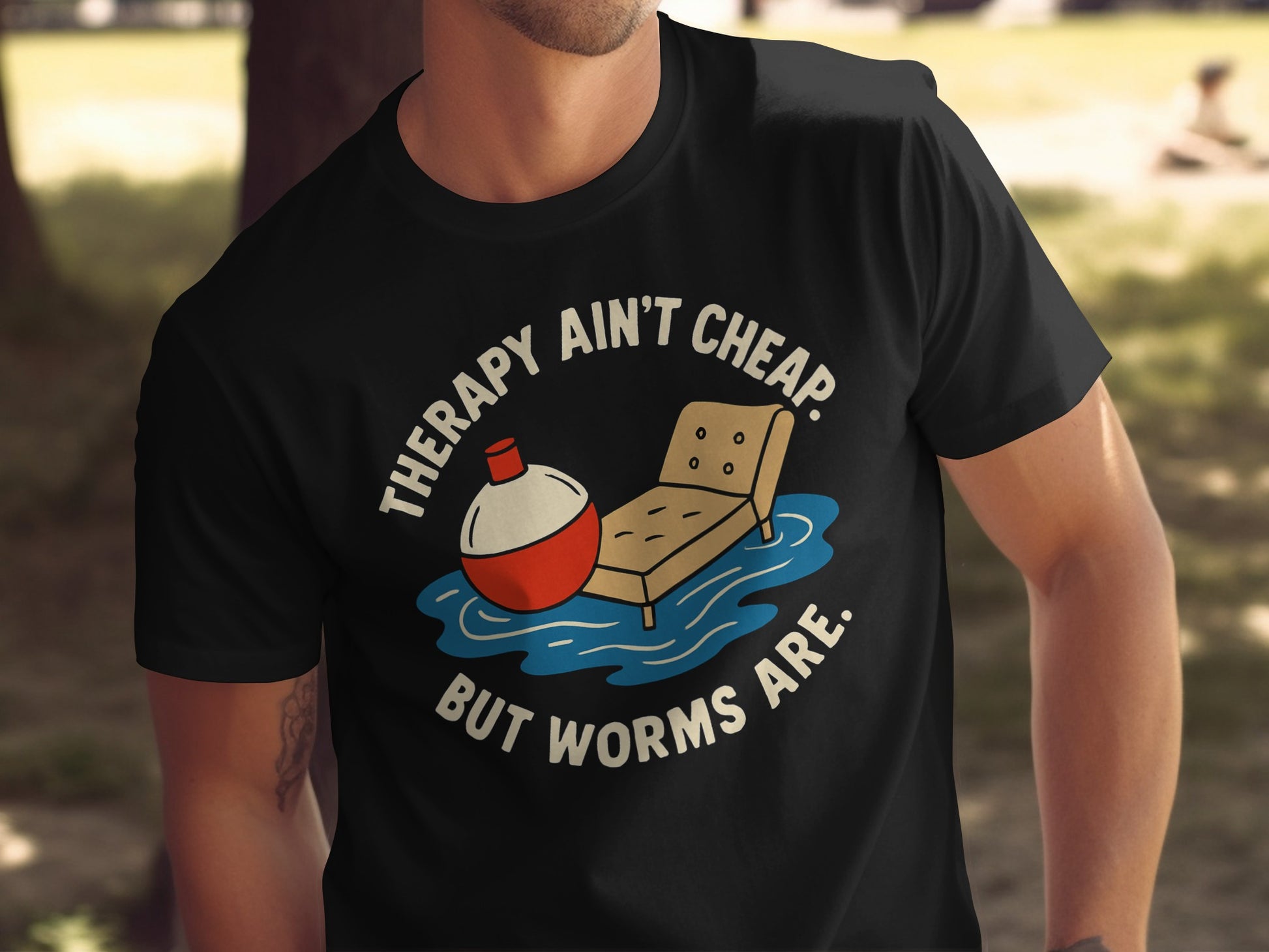 Therapy Ain't Cheap But Worms Are Statement T-shirt