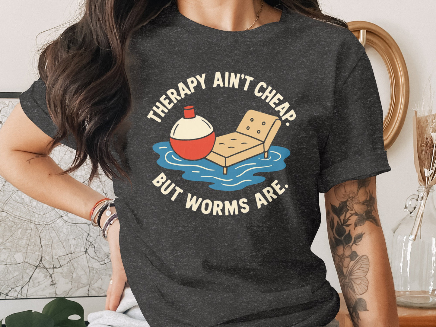 Therapy Ain't Cheap But Worms Are Funny T-shirt product