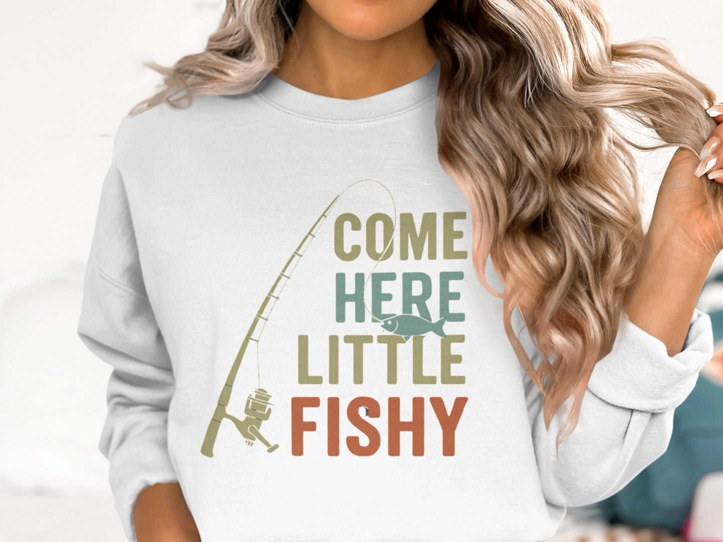 Come Here Little Fishy Fishing Graphic Sweatshirt product