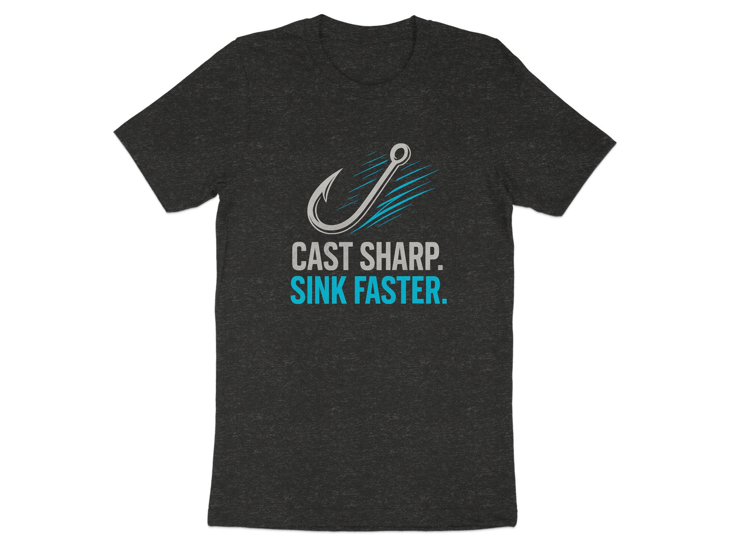 Cast Sharp Sink Faster Fishing Hook T-Shirt product type