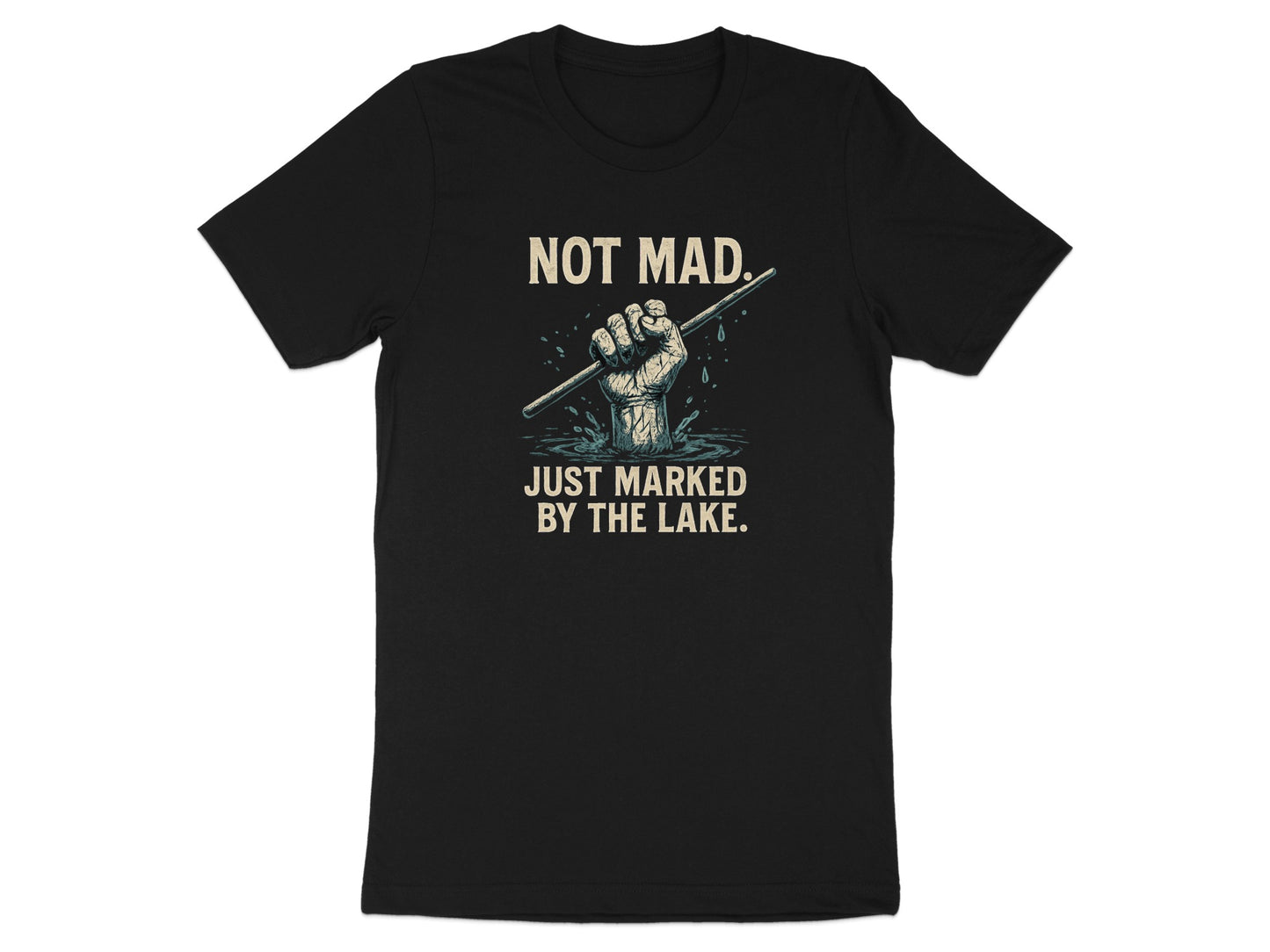 Not Mad Just Marked By The Lake T-Shirt product
