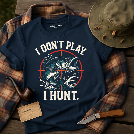 I Don't Play I Hunt Graphic T-Shirt product