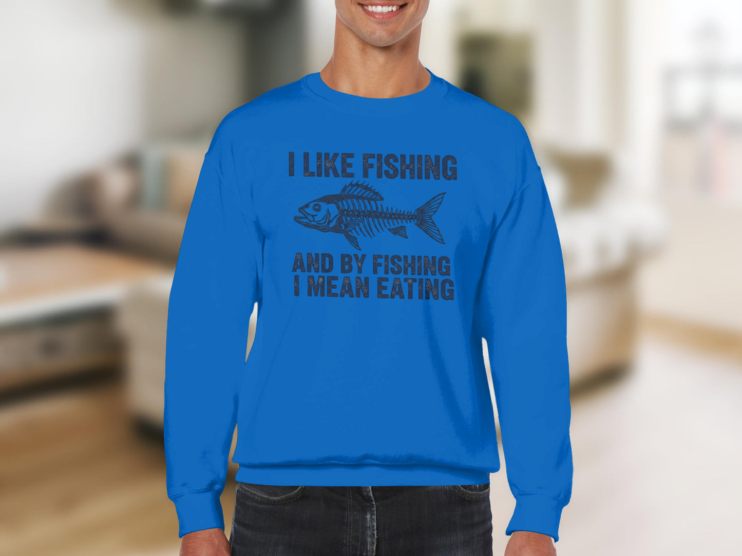 I Like Fishing And By Fishing I Mean Eating product type