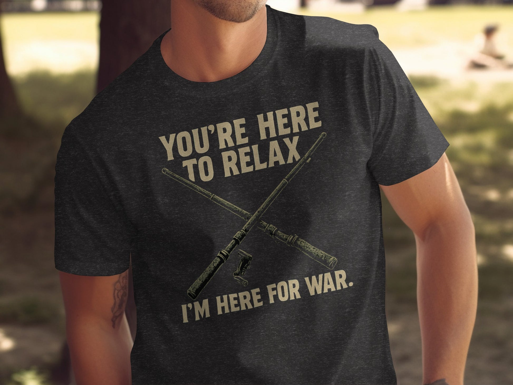 You're Here To Relax I'm Here For War T-shirt product