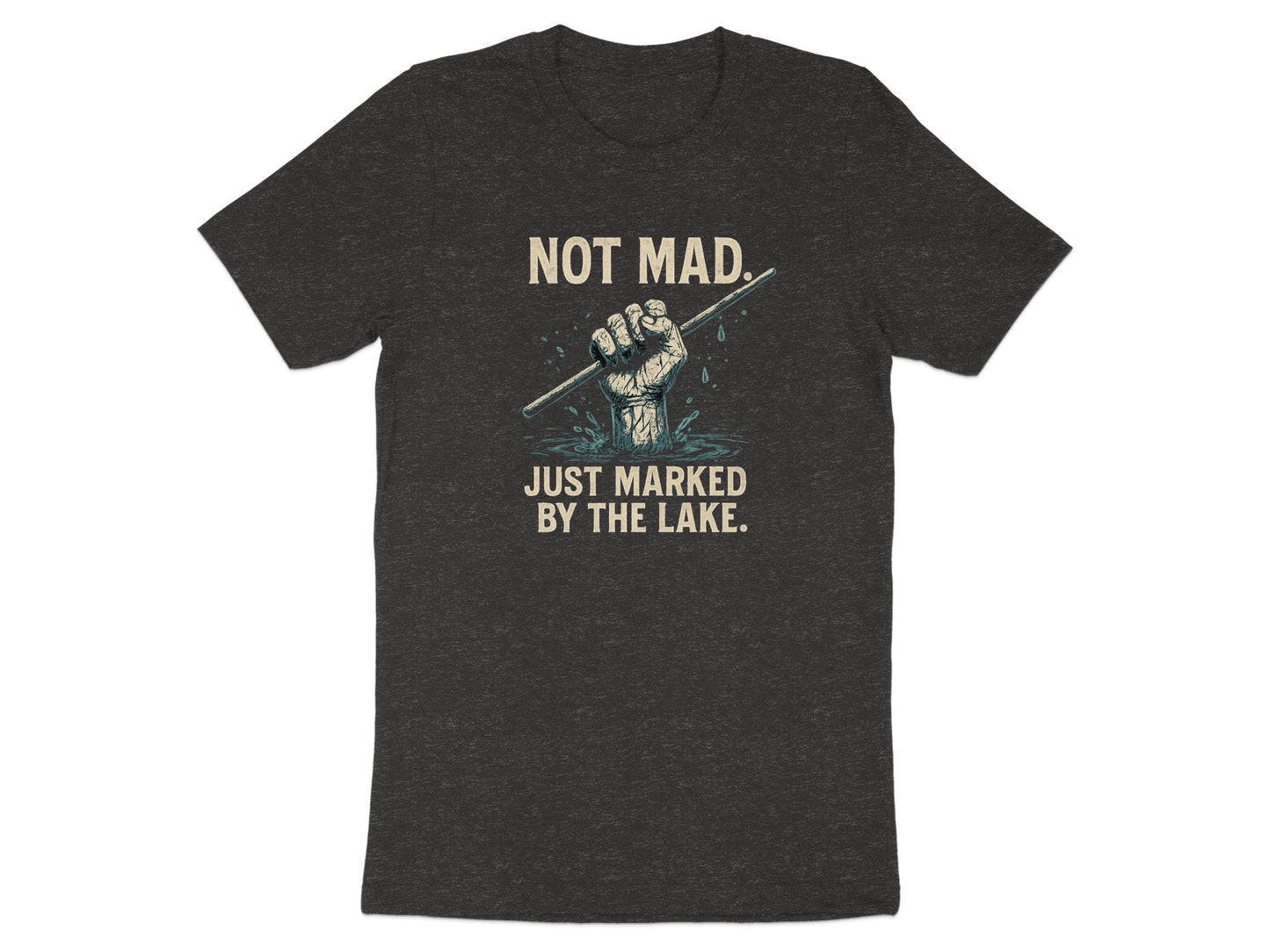 Not Mad Just Marked by the Lake T-shirt product