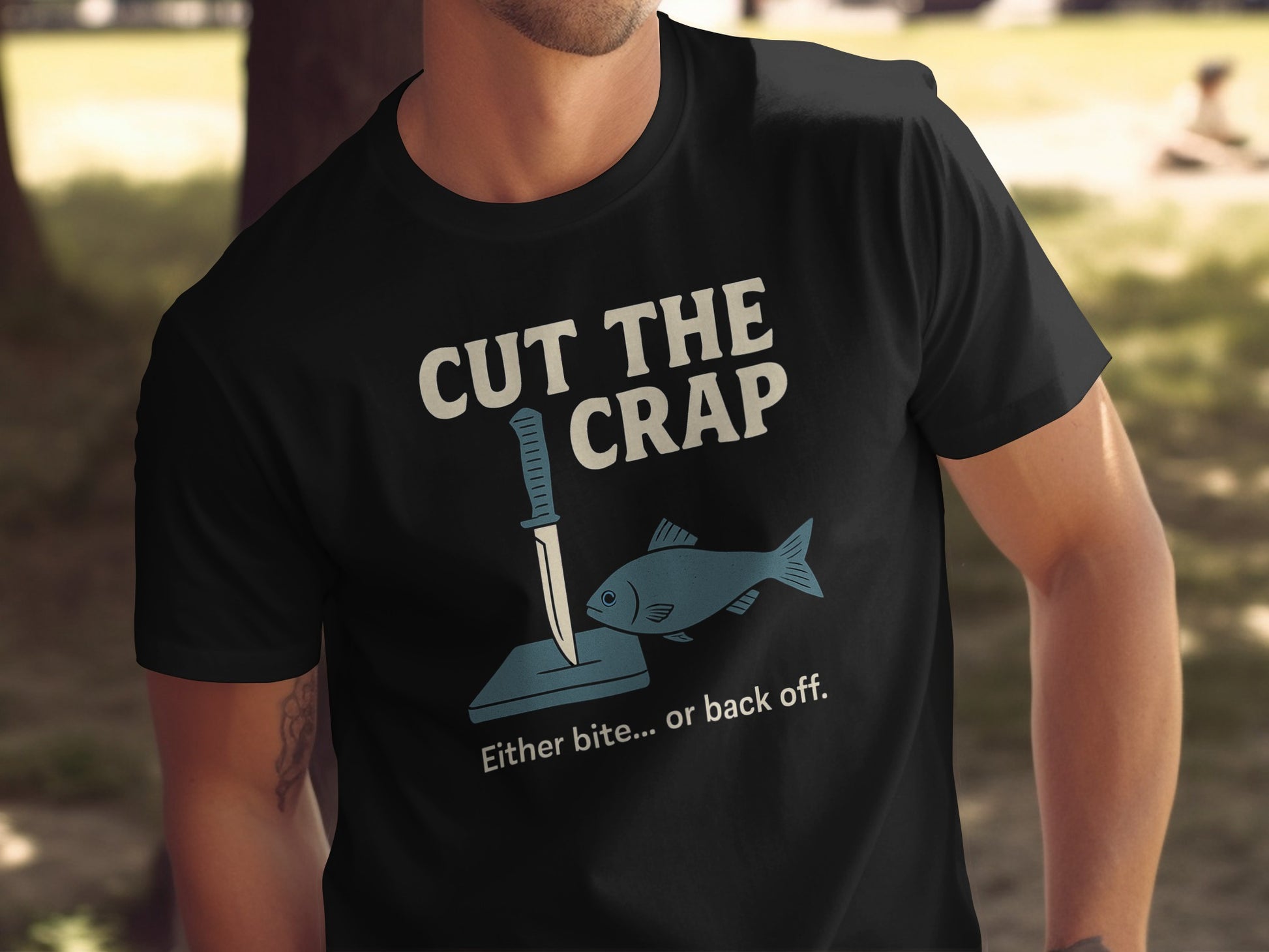 Cut The Crap Either Bite Or Back Off T-Shirt product type
