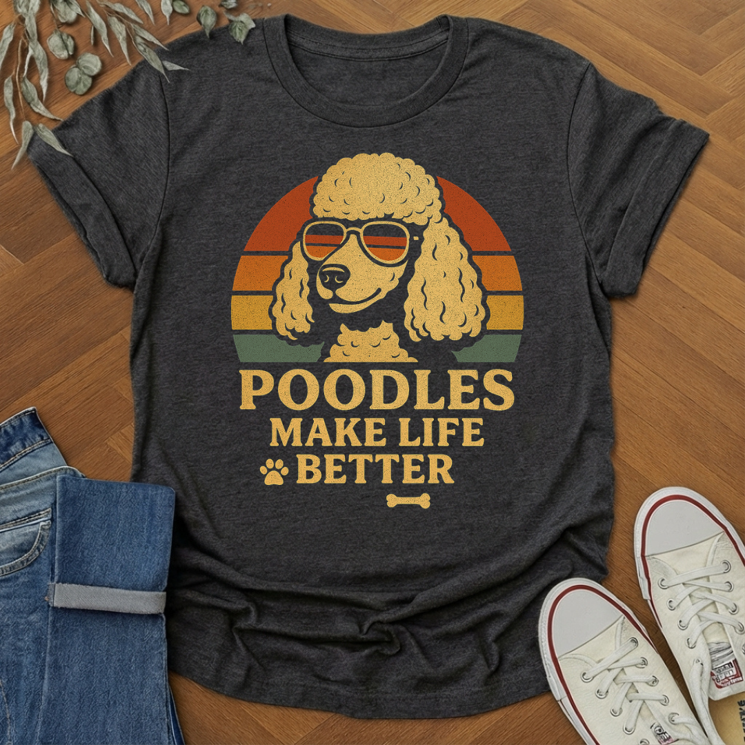 poodles make life matter t-shirt